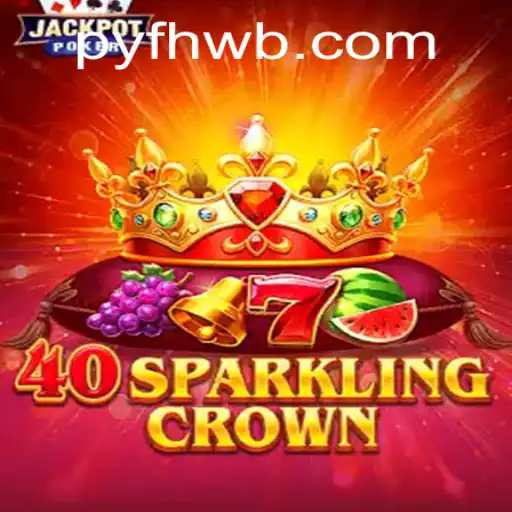 Exploring the Exciting World of 40SparklingCrown: Your Ultimate Guide to Mastering the Game