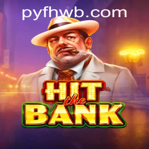Uncovering the Thrills of HitTheBank: An In-Depth Look at the Game and Its Intriguing Mechanics